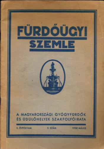 Dr. Techert Gyula - Fürdőügyi Szemle - 3db. (1937/I.évf. 1-2.számok és 1938/II.évf. 5.szám)