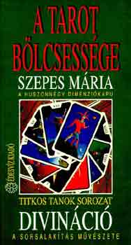 Szepes Mária - A tarot bölcsessége Divináció