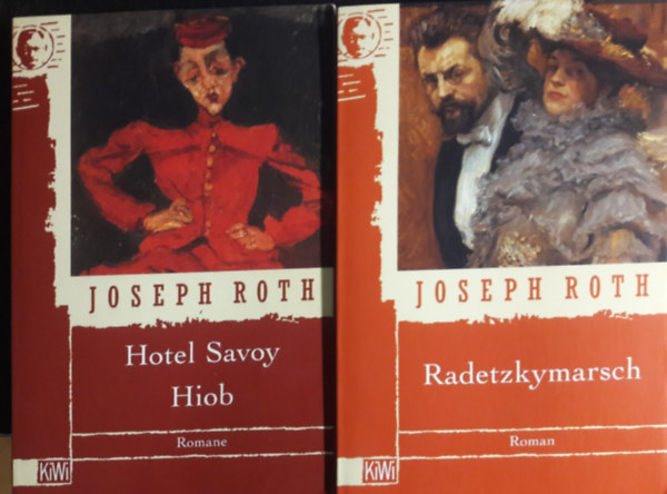 Joseph Roth - 1. Hotel Savoy. Hiob + 2. Radetzkymarsch. (Romane) ( 2 k�tet )