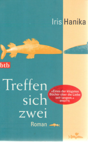 Iris Hanika - Treffen sich zwei