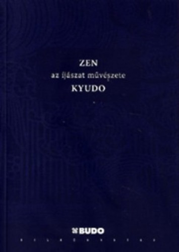 Eugen Herrigel - ZEN - Az �j�szat m�v�szete - KYUDO
