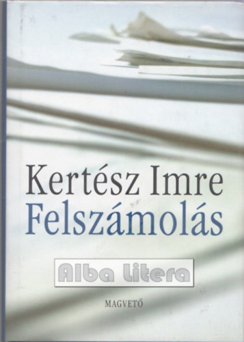Kertsz Imre - Felszmols