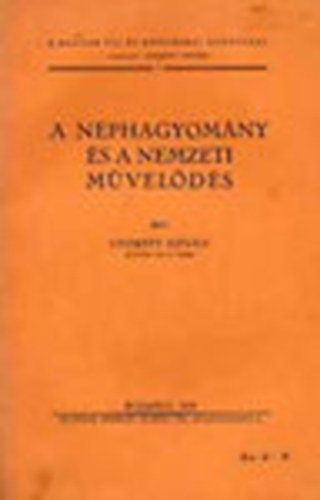 Györffy István - A néphagyomány és a nemzeti művelődés (A Magyar Táj- és Népismeret Könyvtára 1.)