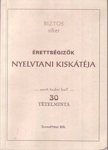 Németh Pál - Érettségizők nyelvtani kiskátéja