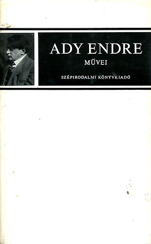 Ady Endre - Ady Endre művei (Publicisztikai írásai I. kötet)
