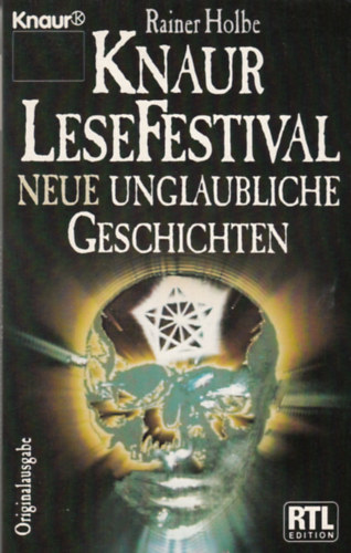 Rainer Holbe - Knaur LeseFestival - Neue unglaubliche Geschichten