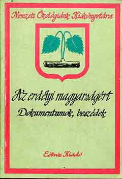 F�r Lajos  (szerk.) - Az erd�lyi magyars�g�rt (dokumentumok, besz�dek)