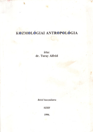 dr.Turay Alfrd - Kozmolgiai antropolgia