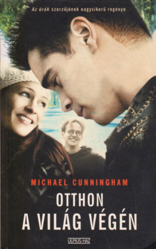 Michael Cunningham - Otthon a világ végén