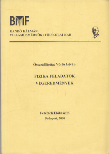 Vörös István - Fizikai feladatok - Végeredmények (Felvételi előkészítő)