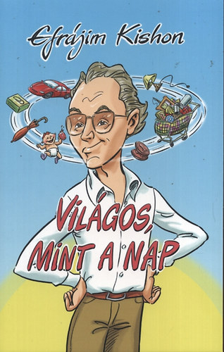 Efr�jim Kishon - Vil�gos, mint a nap
