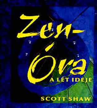 Scott Shaw - Zen-�ra (a l�t ideje)