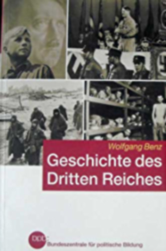 Wolfgang Benz - Geschichte des Dritten Reiches