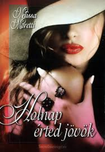 Melissa Moretti - Holnap érted jövök