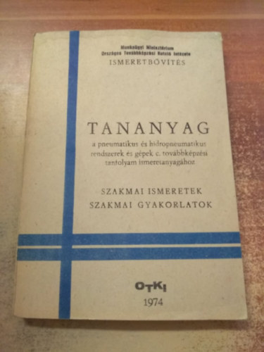 Tananyag a pneumatikus �s hidropneumatikus rendszerek �s g�pek c. tov�bbk�pz�si tanfolyam ismeretanyag�hoz