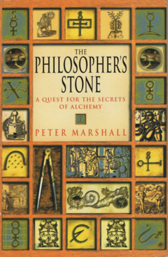 Peter Marshall - The Philosopher's Stone: A Quest for the Secrets of Alchemy