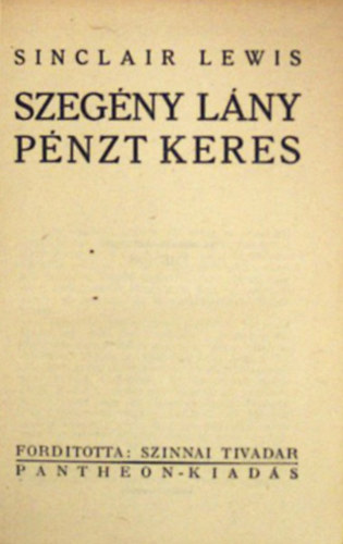 Sinclair Lewis - Szegny lny pnzt keres