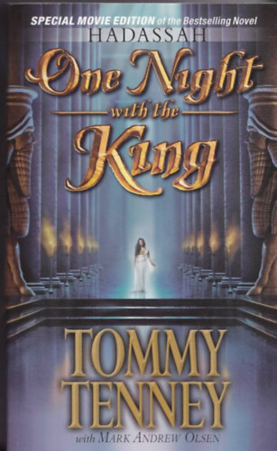 Mark Andrew Olsen Tommy Tenney - Hadassah: One Night With the King