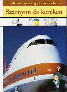 Sz�rnyon �s ker�ken (Tudom�nyt�r gyermekeknek)
