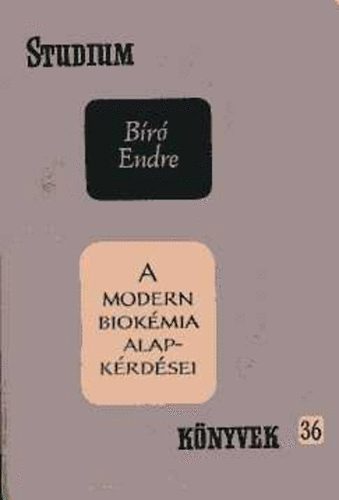 Br Endre - A modern biokmia alapkrdsei