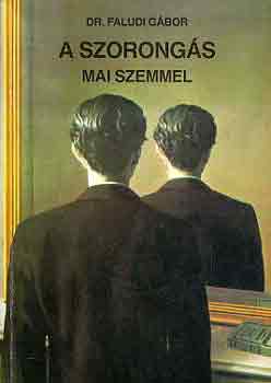 Dr. Faludi G�bor - A szorong�s mai szemmel