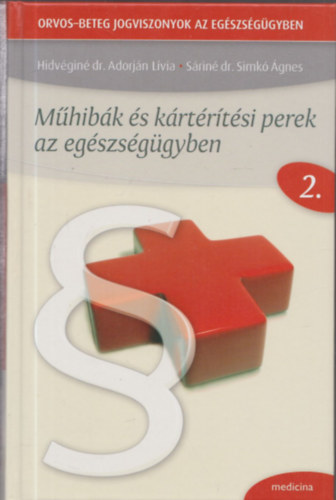 Hidvgin dr. Adorjn Lvia - Srin dr. Simk gnes - Mhibk s krtrtsi perek az egszsggyben 2.