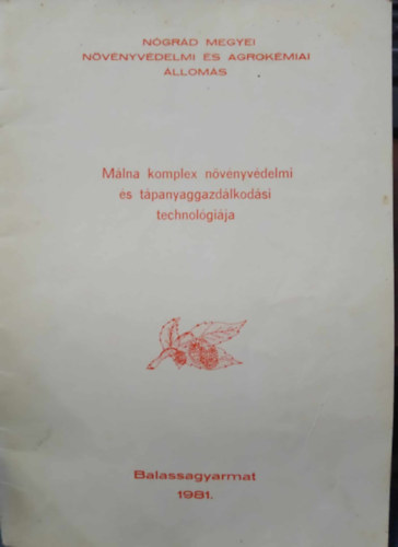 Dr. Koncz L�szl�, L�szl� Istv�n, Veszelka Andr�s, Szerk.: Kiss Andr�s Cserh�ti Zolt�nn� - M�lna komplex n�v�nyv�delmi �s t�panyaggazd�lkod�si technol�gi�ja