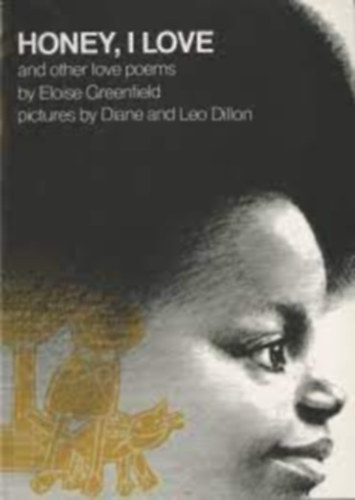 Eloise Greenfield - Honey, I Love and other love poems