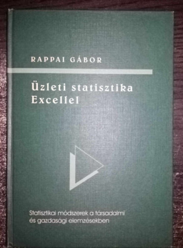 Rappai Gábor - Üzleti statisztika Excellel