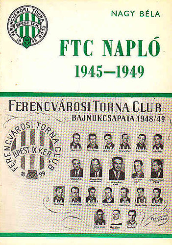 Nagy Béla - FTC napló 1945-1949