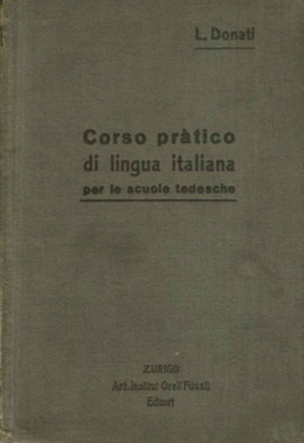 Leone Donati - Corso Prtico di Lingua Italiana per le Scuole Tedesche