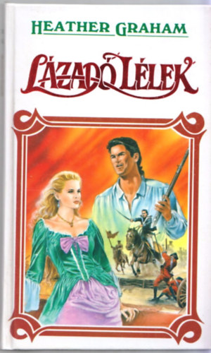 Heather Graham - Lázadó lélek