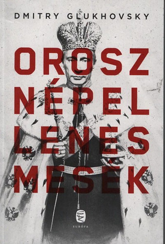 Dmitry Glukhovsky - Orosz npellenes mesk