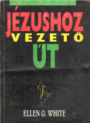 Ellen G. White - J�zushoz vezet� �t