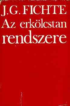 J. G. Fichte - Az erk�lcstan rendszere