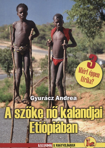Gyurácz Andrea - A szőke nő kalandjai Etiópiában
