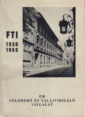 FTI 1950-1960 (Fldmr s Talajvizsgl Vllalat)