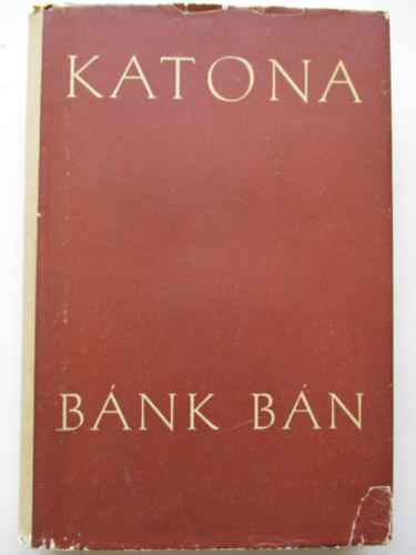 Katona Jzsef - Bnk bn