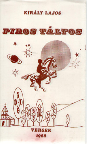 Király Lajos - Piros táltos (Versek)