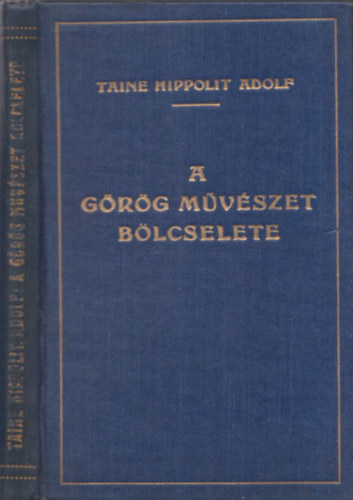 Taine Hippolit Adolf - A görög művészet bölcselete