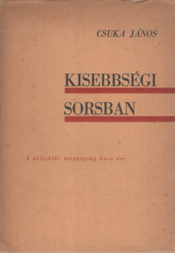 Csuka János - Kisebbségi sorsban