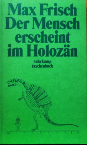 Max Frisch - Der mensch erscheint im Holozän