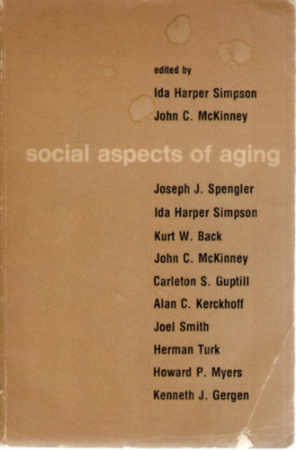 John C. McKinney  (ed.) Ida Harper Simpson (ed.) - Social Aspects of Aging
