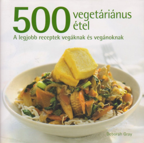 Deborah Gray - 500 veget�ri�nus �tel