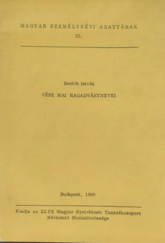 Bertk Istvn - Vse mai ragadvnynevei