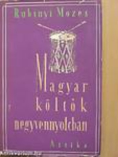 Rubinyi Mzes  (szerk.) - Magyar kltk negyvennyolcban