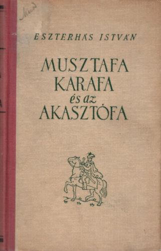 Eszterhás István - Musztafa Karafa és az akasztófa II.