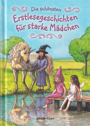 Die Sch�nsten Erstlesegeschichten f�r starke M�dchen