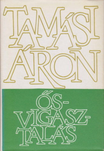 Tam�si �ron - �svigasztal�s (Sz�npadi m�vek III.)