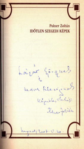 Polner Zoltán - Időtlen szegedi képek (számozott) (dedikált)
